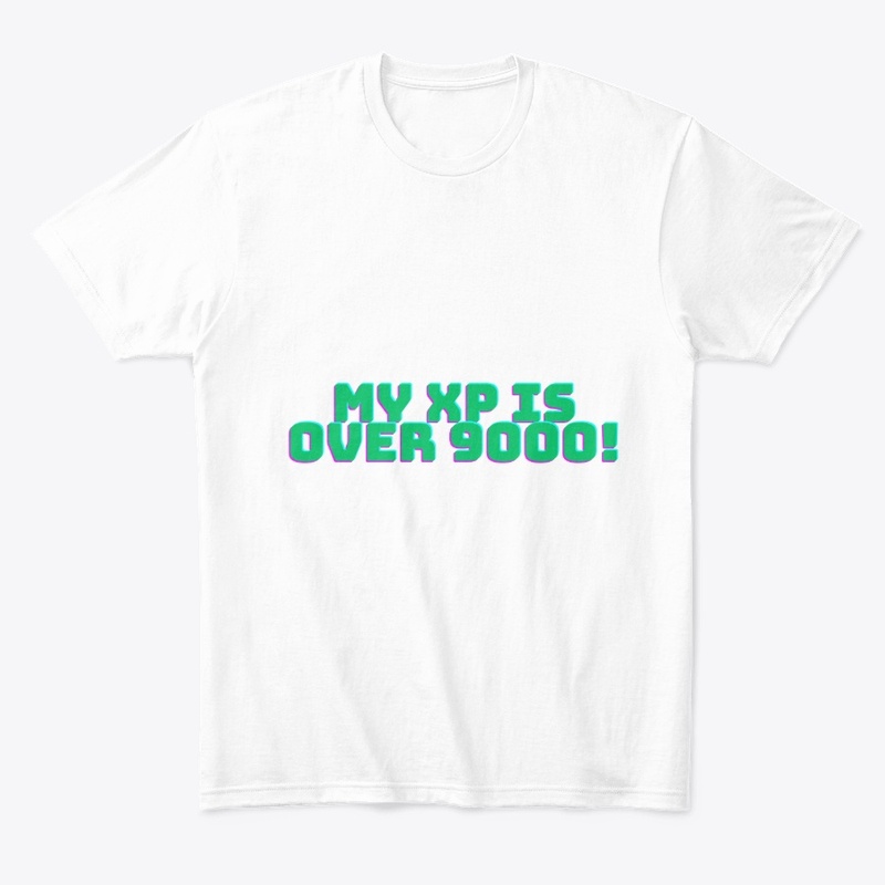 My XP Is Over 9000! T-Shirt Design
