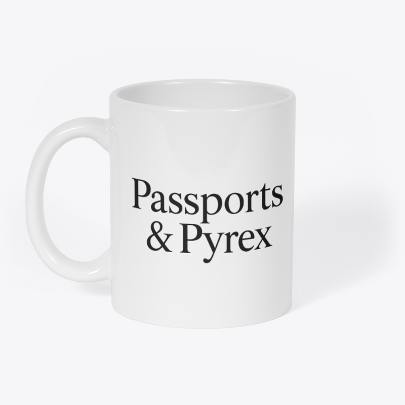 PASSPORTS & PYREX©
