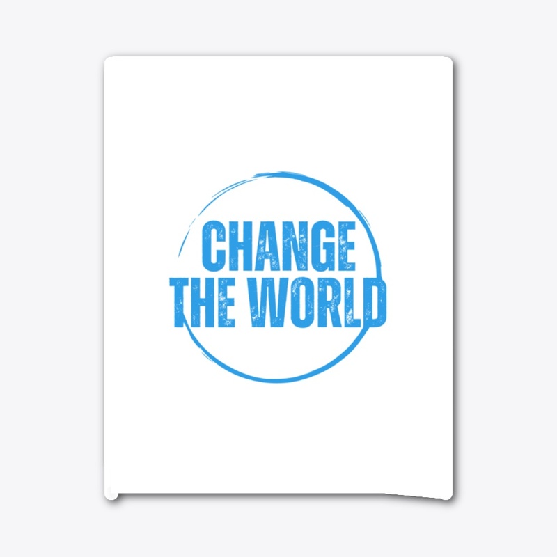 Change the world t-shirt