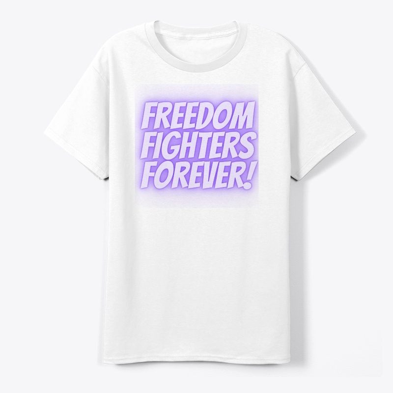 Freedom Fighters Forever T-Shirt Design