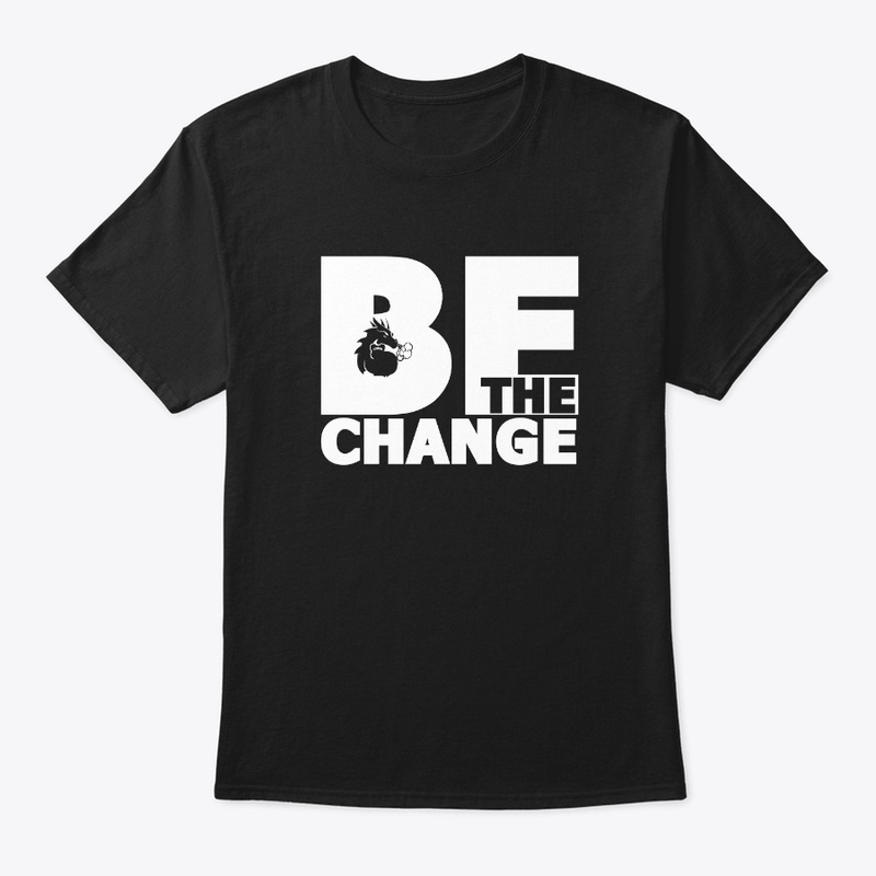 Be The Change