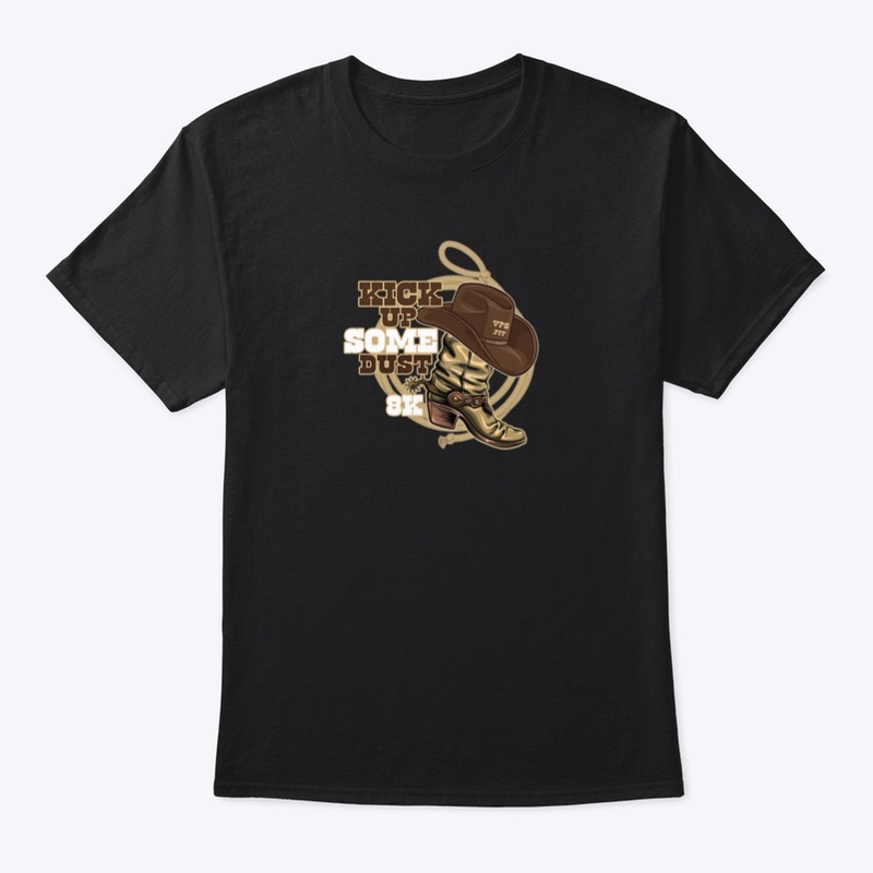Kick Up Some Dust 8K Tee
