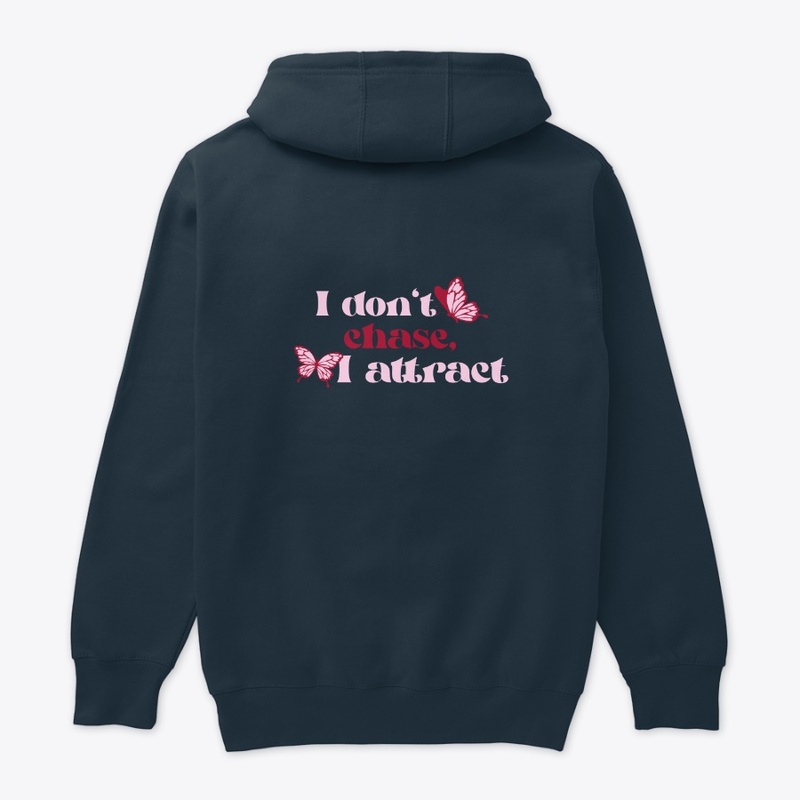 I Don't Chase I Attract