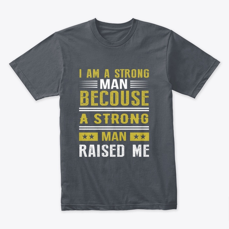 i am a strong man t shirt 