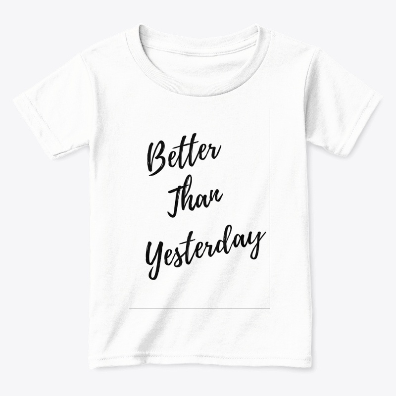 Better Than Yesterday
