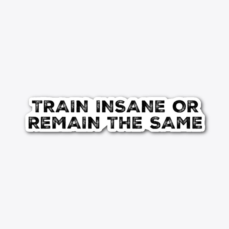 TRAIN INSANE