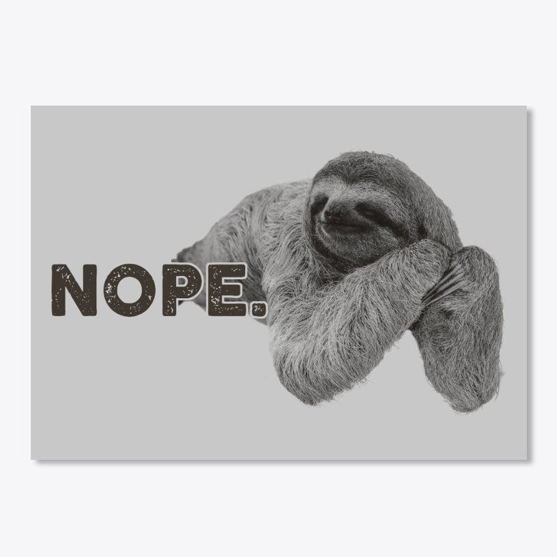 Funny Lazy Nope Sloth Themed Gift