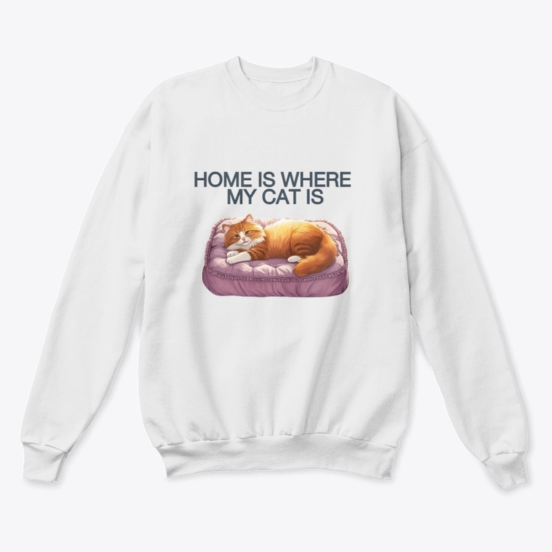 Where My Cat Is, There's My Home T-Shirt