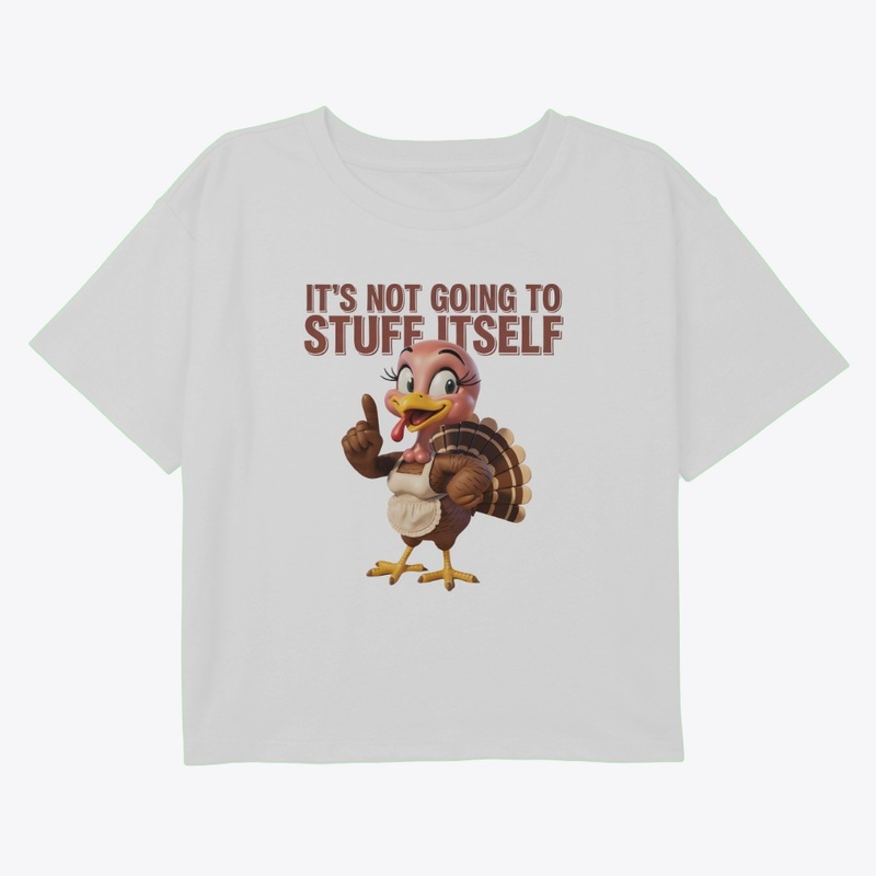 It’s Not Going To Stuff Itself