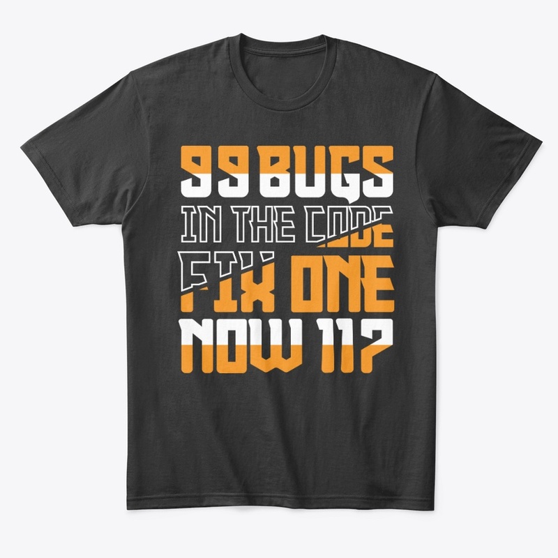 99 Bugs in the Code Funny Programmer Tee