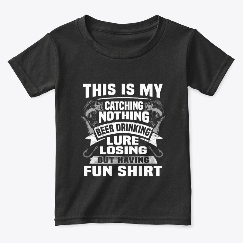 Catching Nothing, Beer Drinking Tee