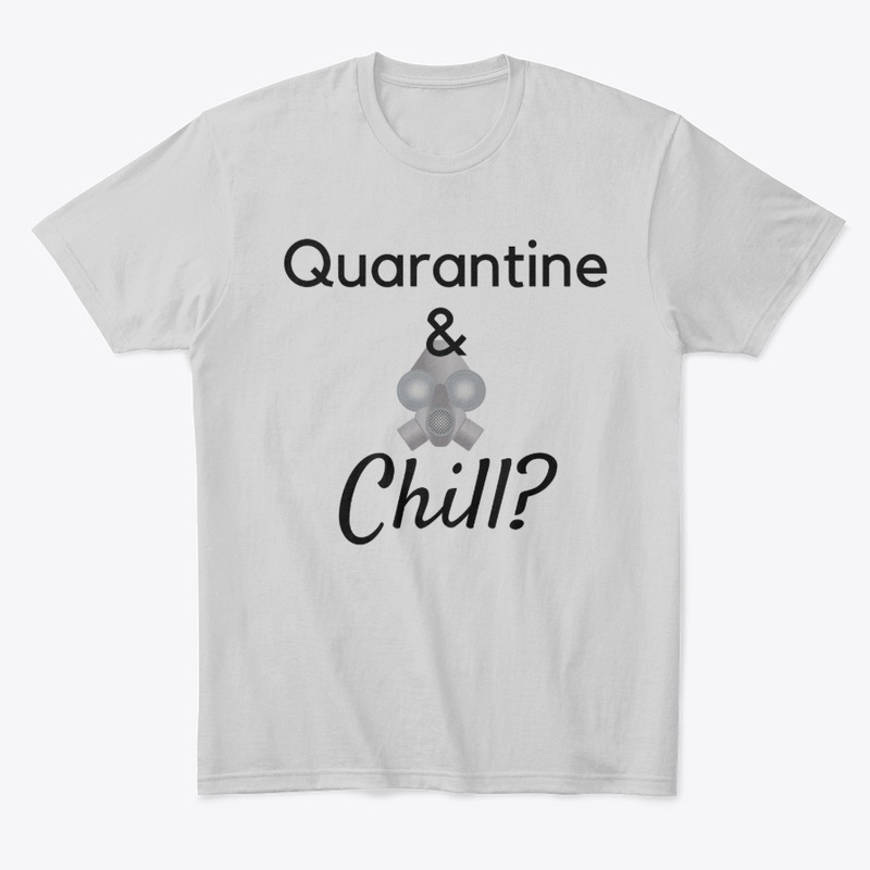 Quarantine and Chill