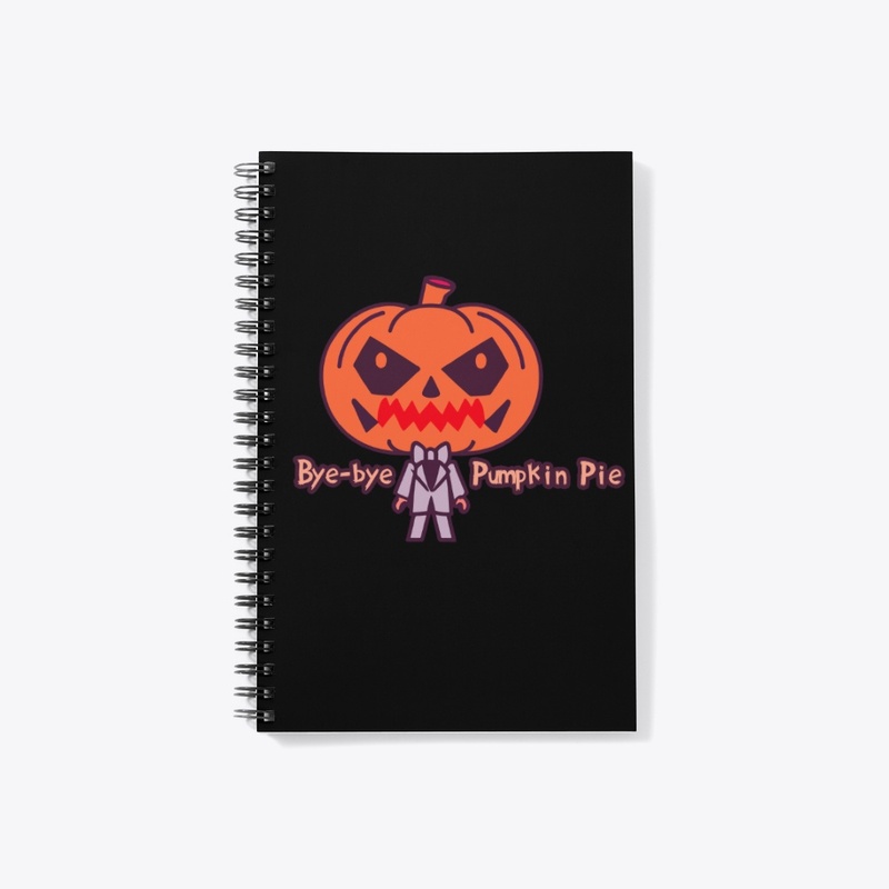 Bye Bye Pumpkin Pie