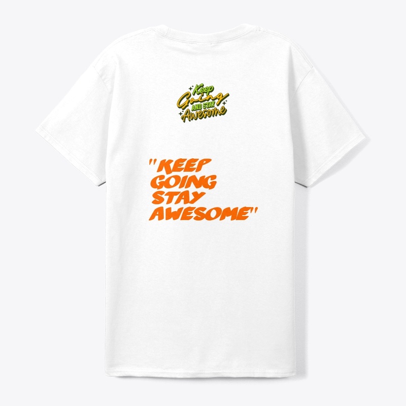 "Keep Going  Awesome" Motivational 