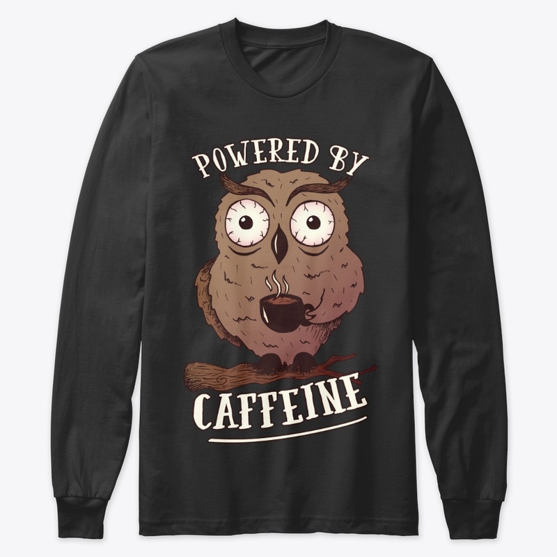 Owl And Coffee Lover Gift, Powered By