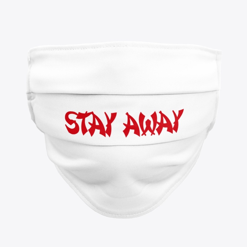 STAY AWAY MASK