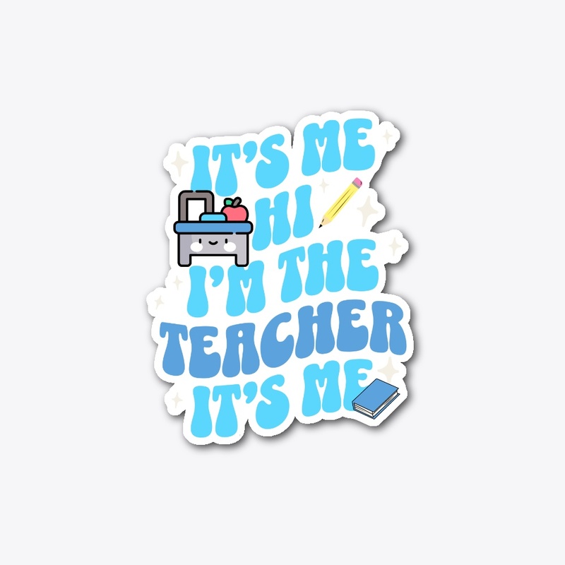 I'm the teacher
