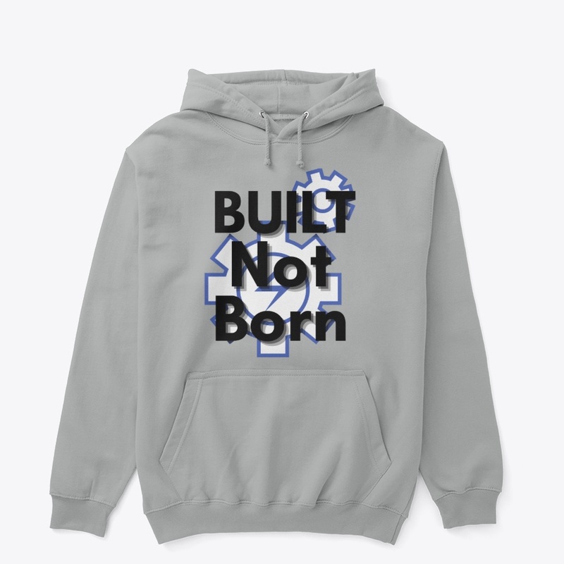 "Built not born" motivational tshirt 