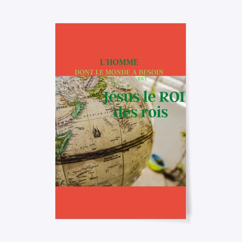 L'homme dont le monde a besoin est Jésus