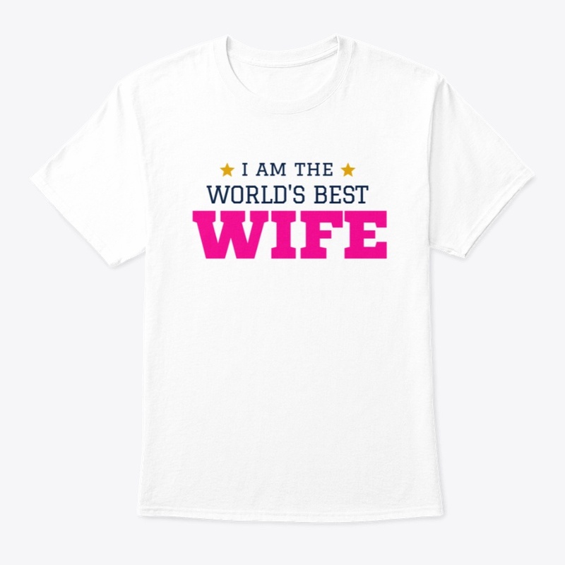 I am the worlds BEST WIFE T-Shirt