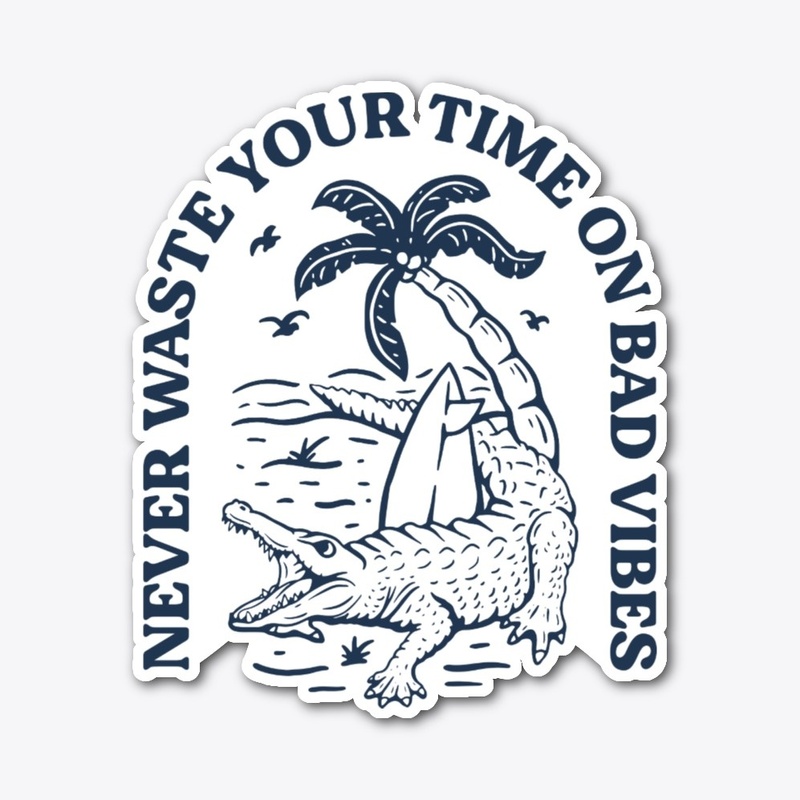 Never waste your time on bad Vibes 