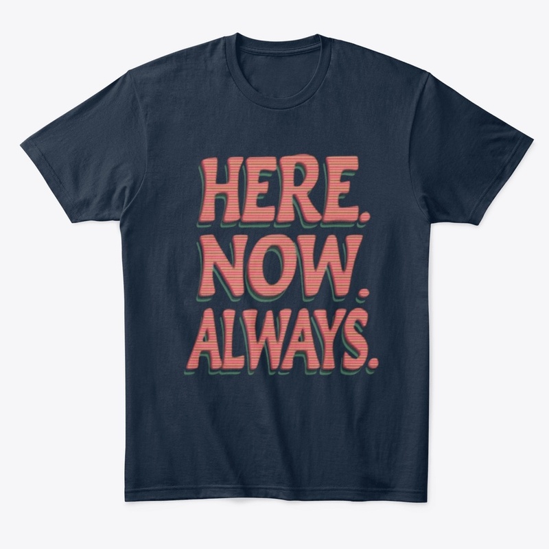 Here Now Always 