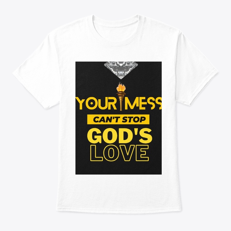 Your Mess Can't stop God's Love