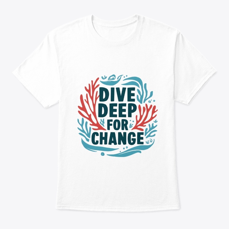 Dive Deep for Change