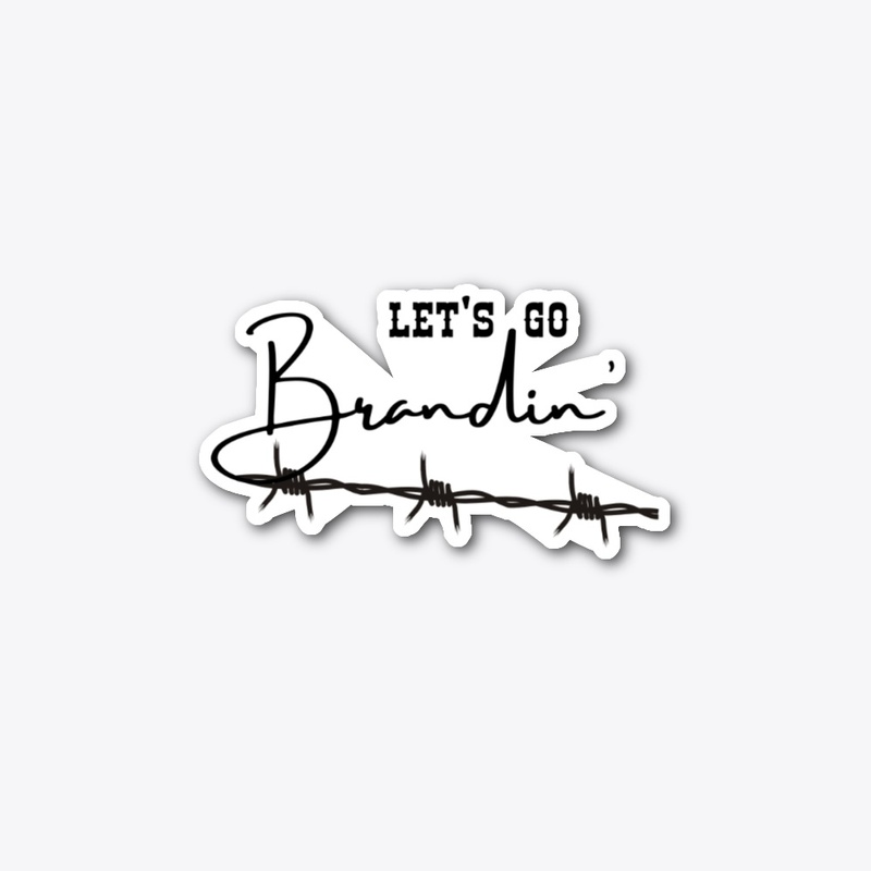 Let's go brandin'