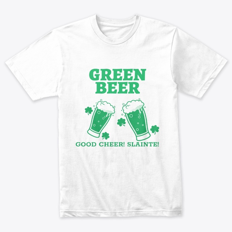 Green Beer, Good Cheer! Slainte!