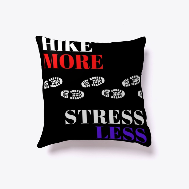Hike More, Stress Less - White Text