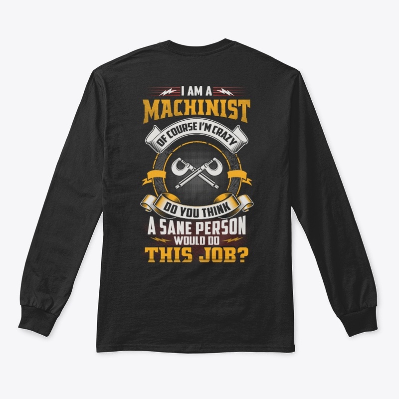 Crazy Machinist Shirt