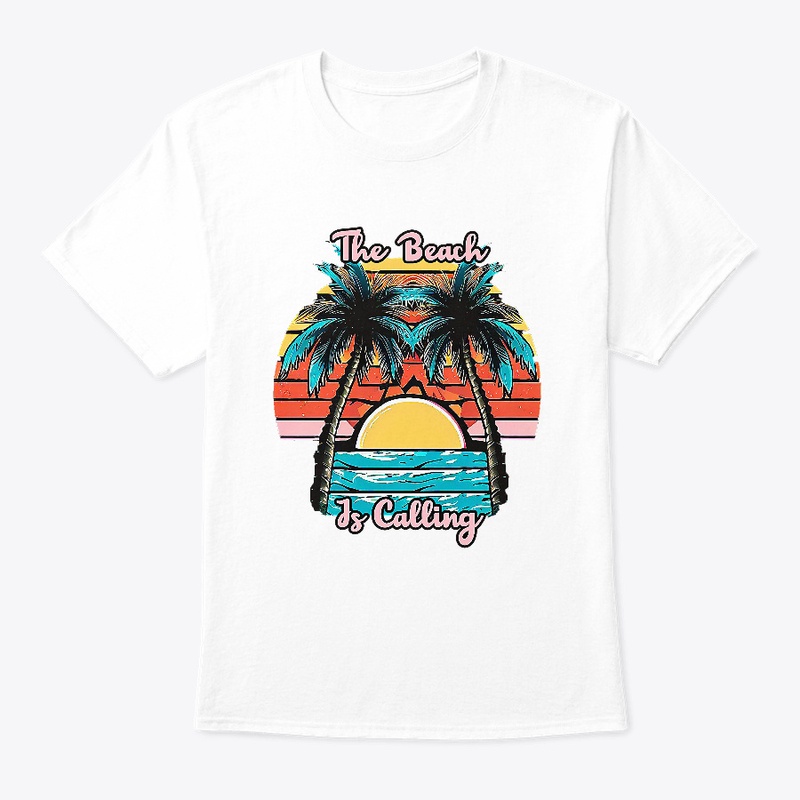The beach is calling T-shirt