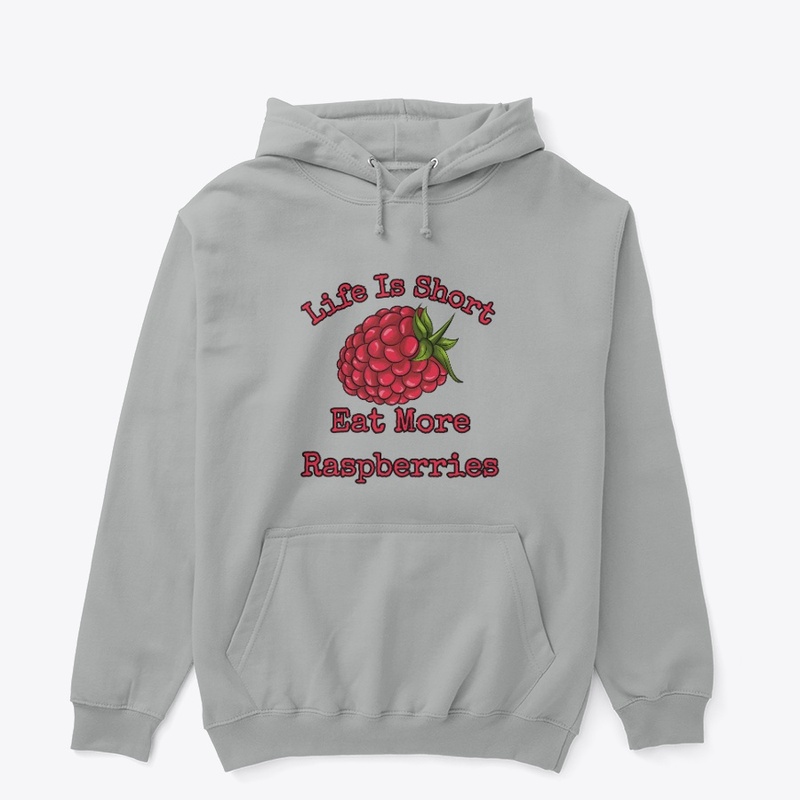 Life is short, eat more raspberries II