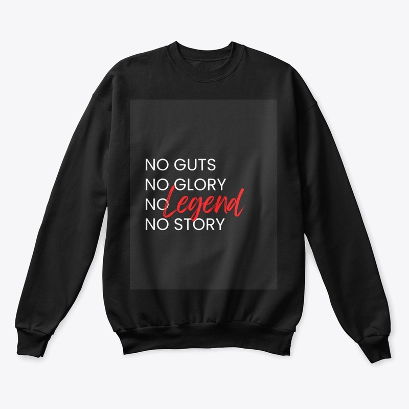 "No Guts, No Glory: Be the Legend"
