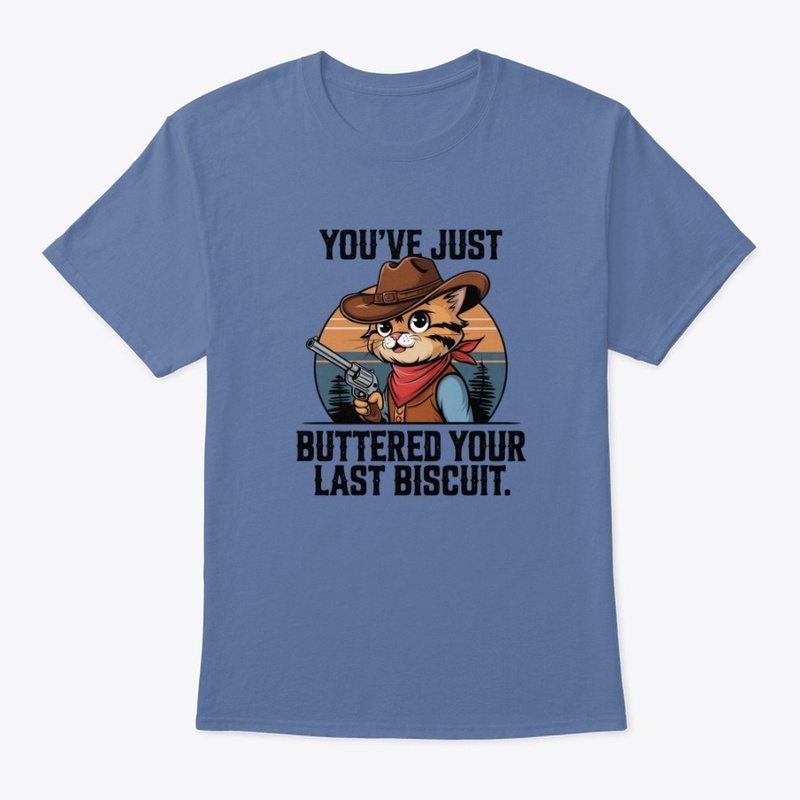 Your Just the Last Biscuit
