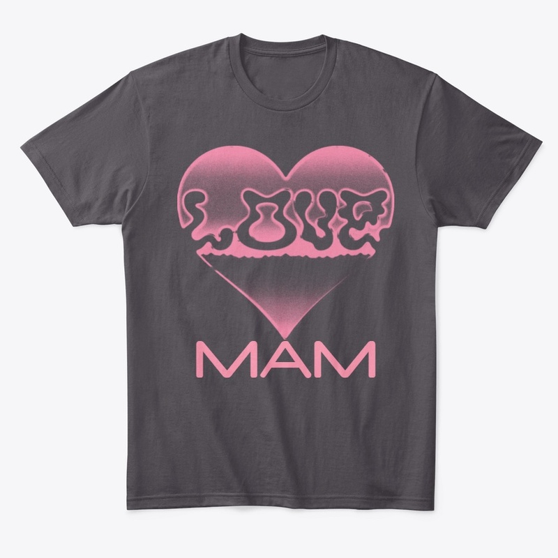 LOVE MAM