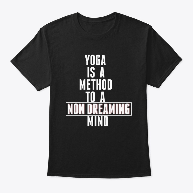 Yoga for a  Non Dreaming Mind