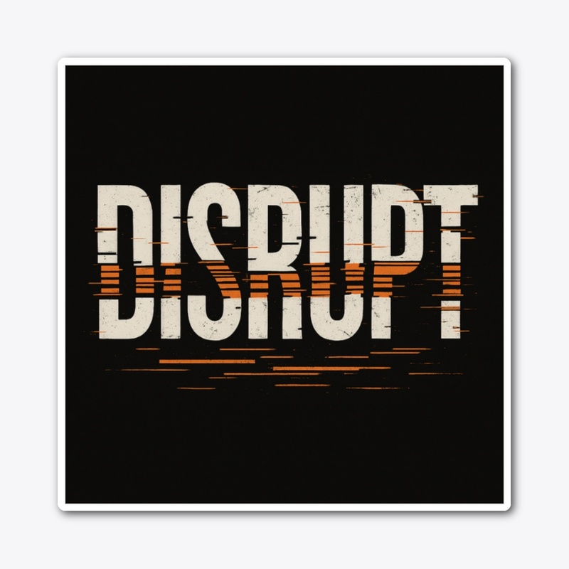 DISRUPT
