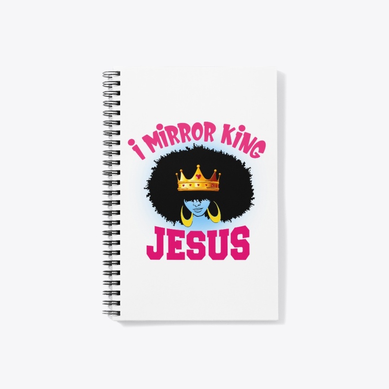 I MIRROR KING JESUS