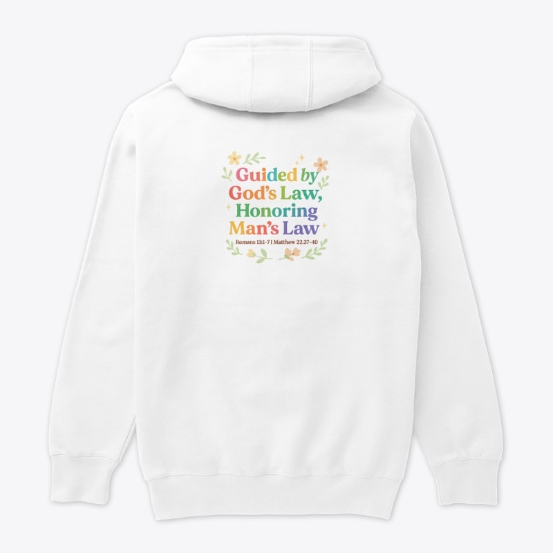 Guided by God’s Law, Honoring Man’s Law