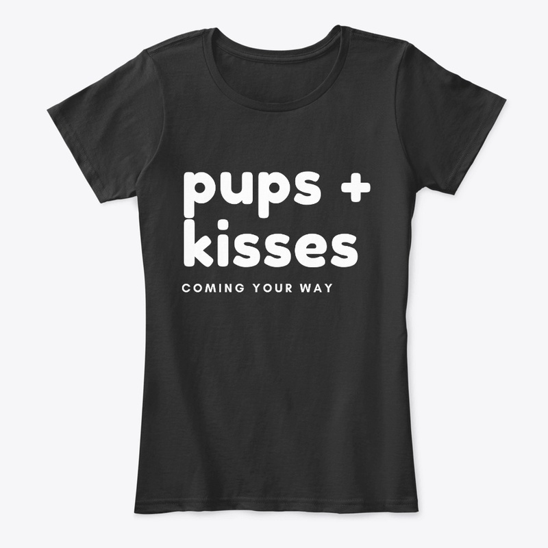 Pups and Kisses Coming Your Way