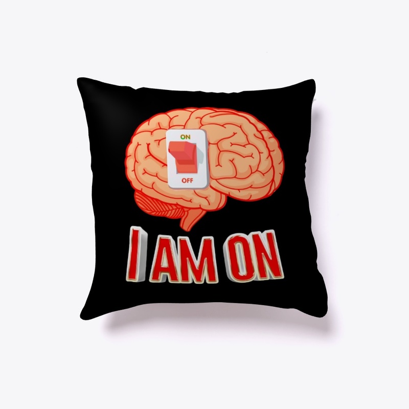 I am ON