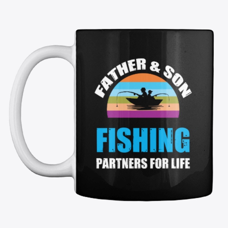 Father And  Son Fishing Partner For Life