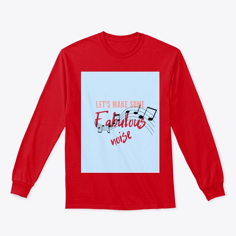 LET'S MAKE SOME FABULOUS NOISE