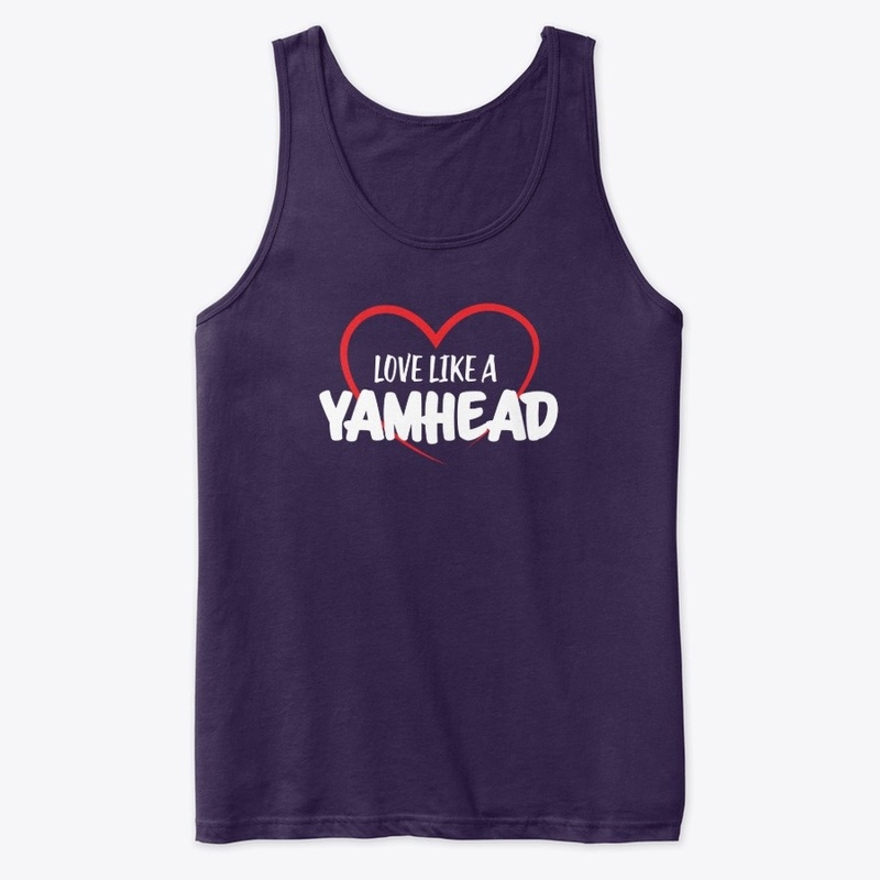 " Love like a Yamhead"