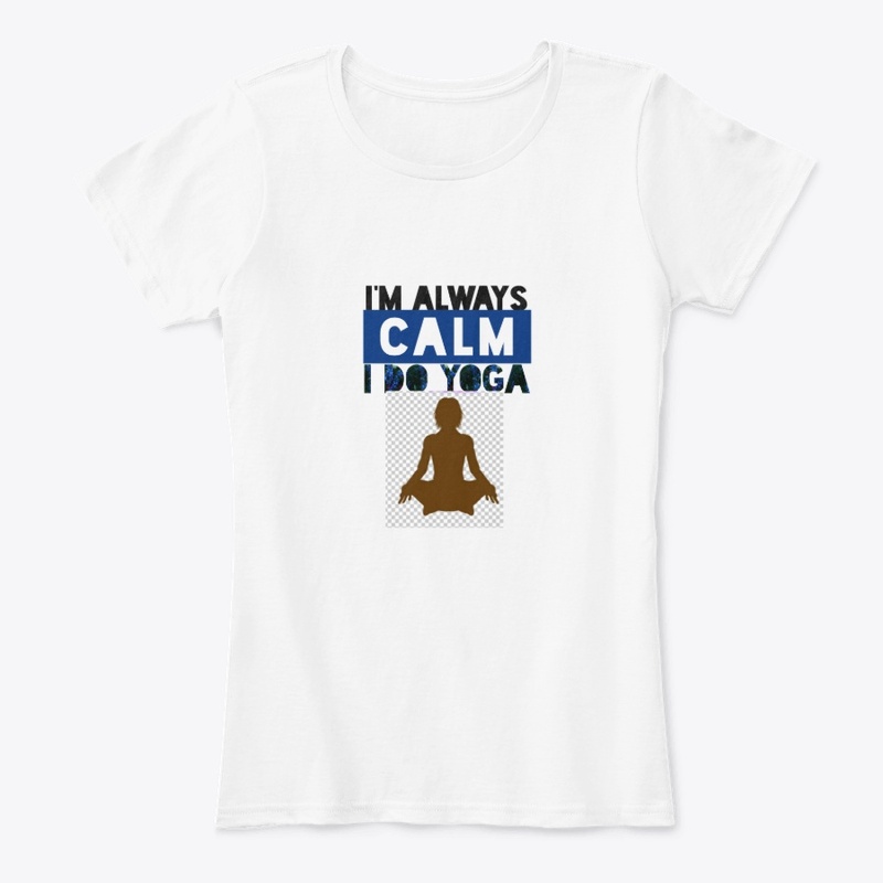 I'M ALWAYS CALM  T-shirt 