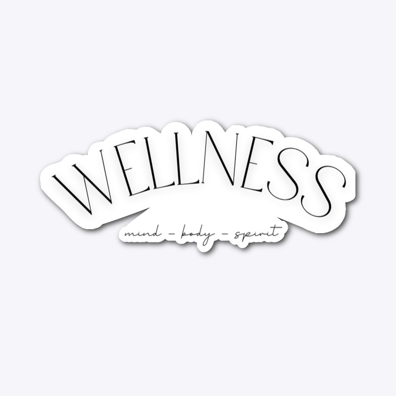 Wellness | Mind - Body - Spirit
