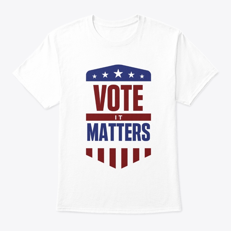 Vote, it matters tee