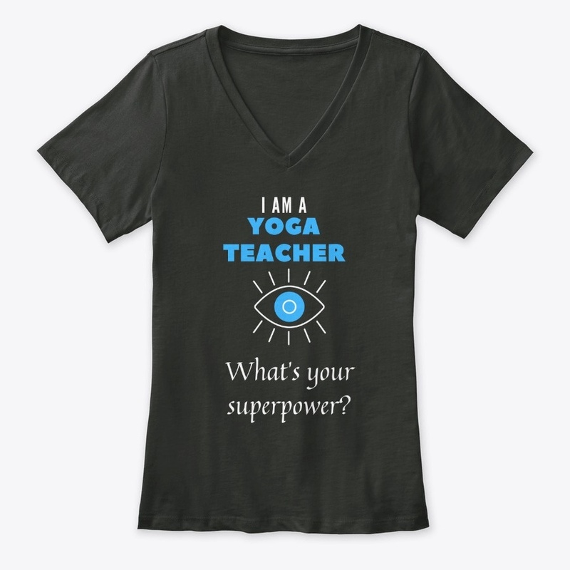 Yoga shirt - i am a yoga teacher